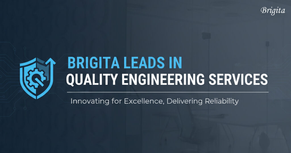 Brigita - Quality Engineering