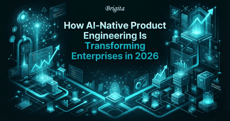 Brigita AI-native product engineering services for AI-powered enterprise software and cloud-native digital solutions.