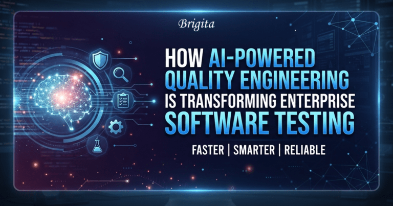 Brigita AI-powered Quality Engineering for enterprise software testing, test automation, DevOps, and continuous testing.