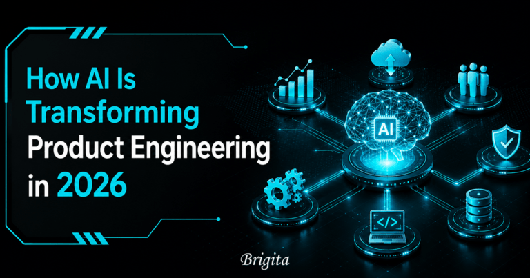 AI transforming product engineering in 2026 with Brigita